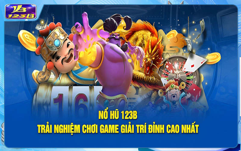 Khám phá nổ hũ 123B